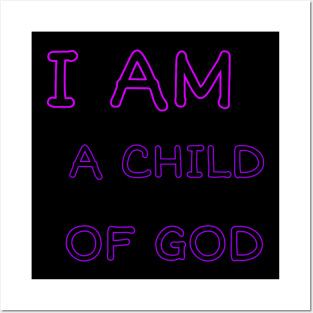 I am a Child of God Posters and Art